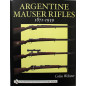 Livre Argentine Mauser Rifles: 1871-1959 by Colin Webster