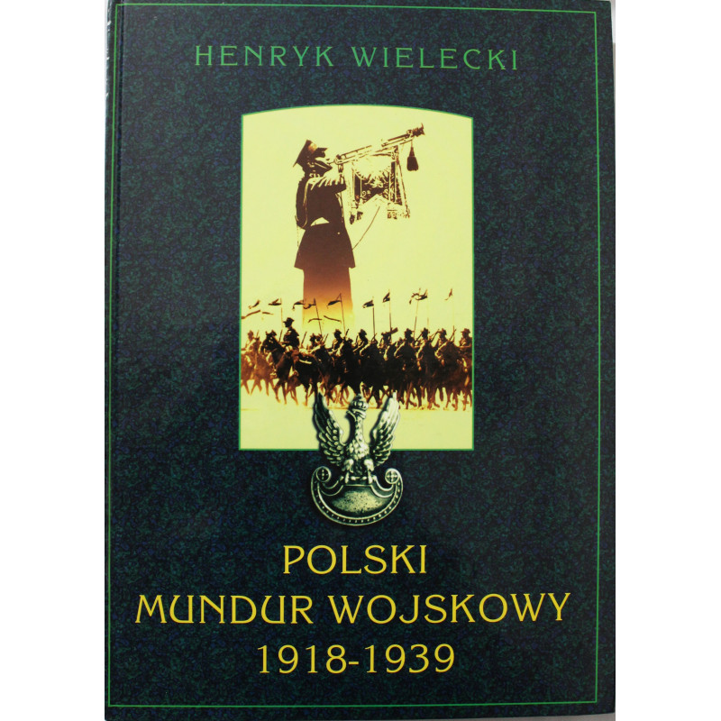 Livre Polski Mundur Wojskowi 1918 - 1939 de by Wielecki, Henryk