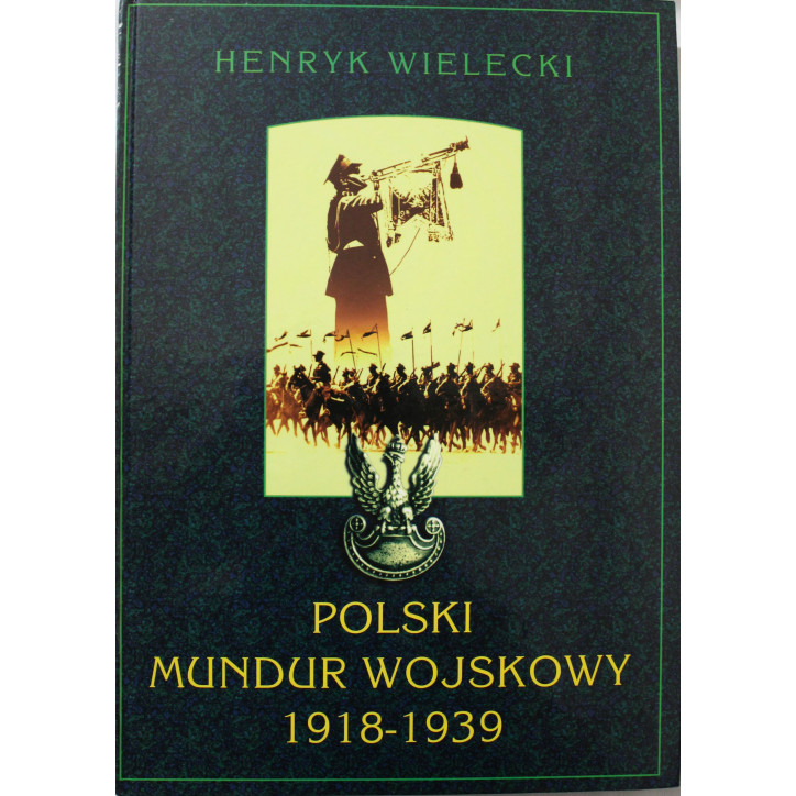 Livre Polski Mundur Wojskowi 1918 - 1939 de by Wielecki, Henryk