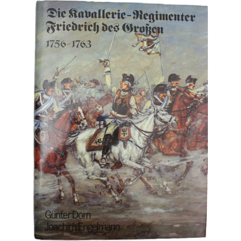 Livre Die Kavallerie-Regimenter Friedrichs des Grossen 1756-1763