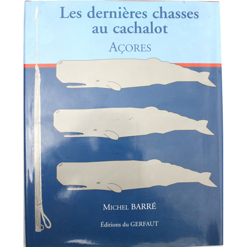 Livre Açores les dernières chasses au cachalot 